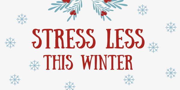 Stress less this winter